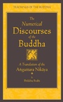Cover: The Numerical Discourses of the Buddha - Wisdom Publications,U.S.