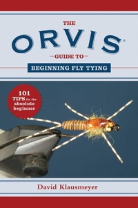 Enlarge image Cover: The Orvis Guide to Beginning Fly Tying - Skyhorse Publishing