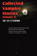 Cover: Collected Vampire Stories Volume II - The Sci-Fi Edition - Spastic Cat Press