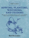 Cover: Sowing, Planting, Watering, and Feeding - Allworth Press,U.S.