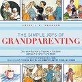 Cover: The Simple Joys of Grandparenting - Skyhorse Publishing