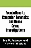 Cover: Foundations to Computer Forensics and Online Crime Investigations - Outskirts Press