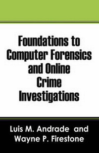 Enlarge image Cover: Foundations to Computer Forensics and Online Crime Investigations - Outskirts Press