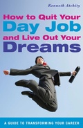 Cover: How to Quit Your Day Job and Live Out Your Dreams - Skyhorse Publishing