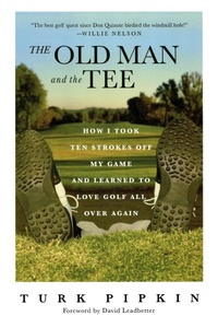 Abbildung von: The Old Man and the Tee - St Martin's Press