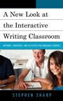 Cover: A New Look at the Interactive Writing Classroom - Rowman & Littlefield Education