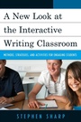 Cover: A New Look at the Interactive Writing Classroom - Rowman & Littlefield Education
