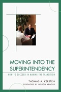 Cover: Moving into the Superintendency - Rowman & Littlefield Publishers