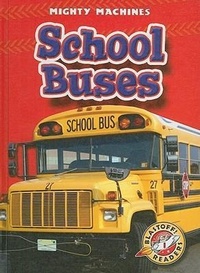 Enlarge image Cover: School Buses - Blastoff! Readers
