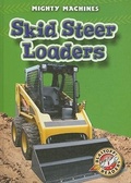 Cover: Skid Steer Loaders - Blastoff! Readers