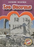 Cover: Ice Storms - Blastoff! Readers