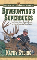 Cover: Bowhunting's Superbucks - Skyhorse Publishing