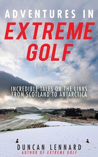Abbildung von: Adventures in Extreme Golf - Skyhorse Publishing