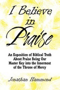 Cover: I Believe in Praise - America Star Books