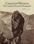 Cover: Carleton Watkins - The Complete Mammoth Photographs - Getty Publications