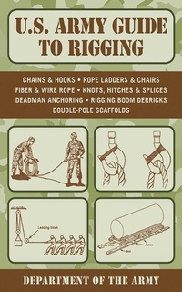 Enlarge image Cover: U.S. Army Guide to Rigging - Skyhorse Publishing