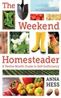 Cover: The Weekend Homesteader - Skyhorse Publishing