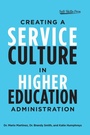 Cover: Creating a Service Culture in Higher Education Administration - Stylus Publishing