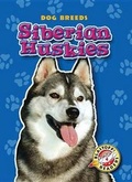 Cover: Siberian Huskies - Blastoff! Readers