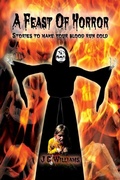 Cover: A Feast of Horror - Strategic Book Publishing & Rights Agency, LLC