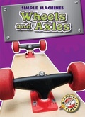 Cover: Wheels and Axles - Blastoff! Readers