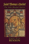 Cover: Saint Thomas a Becket, The Holy Blissful Martyr - Once and Future Books