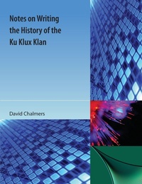 Enlarge image Cover: Notes on Writing the History of the Ku Klux Klan - Orange Grove Books