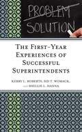 Cover: The First-Year Experiences of Successful Superintendents - Rowman & Littlefield Education