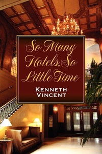 Enlarge image Cover: So Many Hotels, So Little Time - Strategic Book Publishing