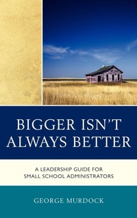 Enlarge image Cover: Bigger Isn't Always Better - Rowman & Littlefield Education