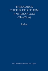 Abbildung von: Thesaurus Cultus et Rituum Antiquorum (Thescra) Index - Volumes I-VIII - J. Paul Getty Museum