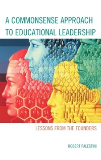 Enlarge image Cover: A Commonsense Approach to Educational Leadership - Rowman & Littlefield Education