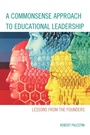 Cover: A Commonsense Approach to Educational Leadership - Rowman & Littlefield Education