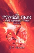 Cover: The Mystical Stone of the Reversing Worlds - America Star Books