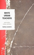 Cover: White Urban Teachers - Rowman & Littlefield Education
