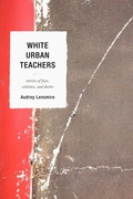 Cover: White Urban Teachers - Rowman & Littlefield Education