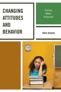 Enlarge image Cover: Changing Attitudes and Behavior - Rowman & Littlefield Education
