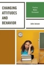 Cover: Changing Attitudes and Behavior - Rowman & Littlefield Education