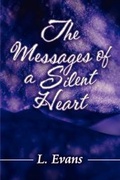 Cover: The Messages of a Silent Heart - America Star Books