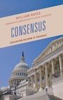 Cover: Consensus - Rowman & Littlefield Education