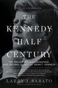 Cover: The Kennedy Half-Century - Bloomsbury Publishing USA