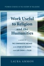 Cover: Work Useful to Religion and the Humanities - Wipf & Stock Publishers