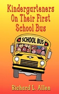 Cover: Kindergarteners On Their First School Bus - Fideli Publishing Inc.