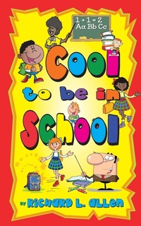 Enlarge image Cover: Cool to Be in School - Fideli Publishing Inc.