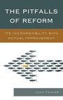 Cover: The Pitfalls of Reform - Rowman & Littlefield Education