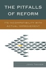 Cover: The Pitfalls of Reform - Rowman & Littlefield Education