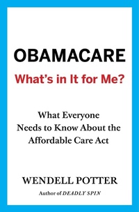 Abbildung von: Obamacare: What's in It for Me? - Bloomsbury Press