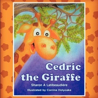 Abbildung von: Cedric the Giraffe - Strategic Book Publishing