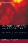 Cover: Christ, History and Apocalyptic - Wipf & Stock Publishers