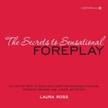 Cover: The Secrets to Sensational Foreplay - Quiver Books